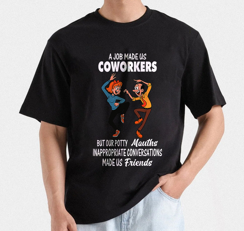 A Job Made Us Coworkers But Our Potty Mouths & Inappropriate Conversations | Gift for Coworker | Gifts For Colleague Office friendship quote