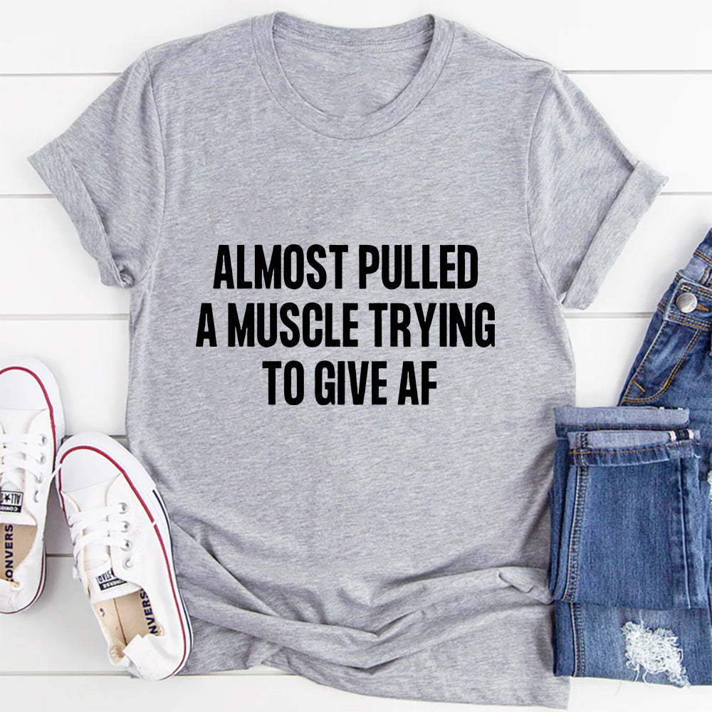 Almost Pulled A Muscle Trying To Give Af | Gym Lover Design Svg | Fitness Quote svg | trying to give af | Almost pulled A | Workout svg