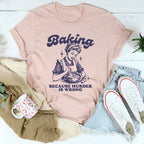 Baking Because Murder Is Wrong | T Shirt Sublimation | Vintage Bakery | Gift For Baker | witty baking design | Cooking Quote SVG