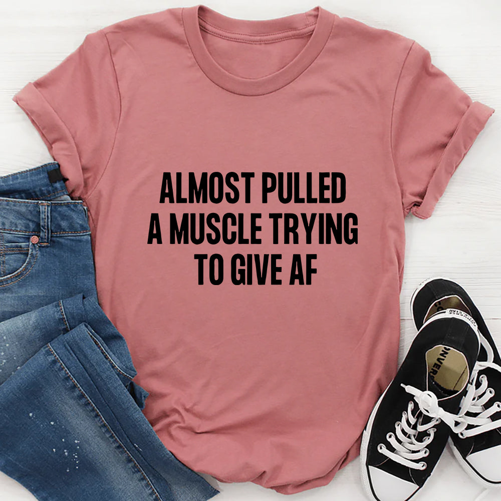 Almost Pulled A Muscle Trying To Give Af | Gym Lover Design Svg | Fitness Quote svg | trying to give af | Almost pulled A | Workout svg