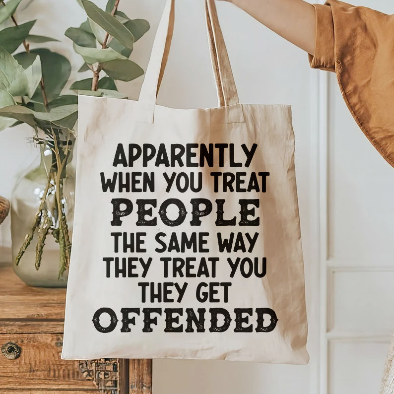 Apparently When You Treat People The Same Way They Treat You They Get Offended T-Shirt Design | Witty life humor SVG | Sarcastic Quote svg
