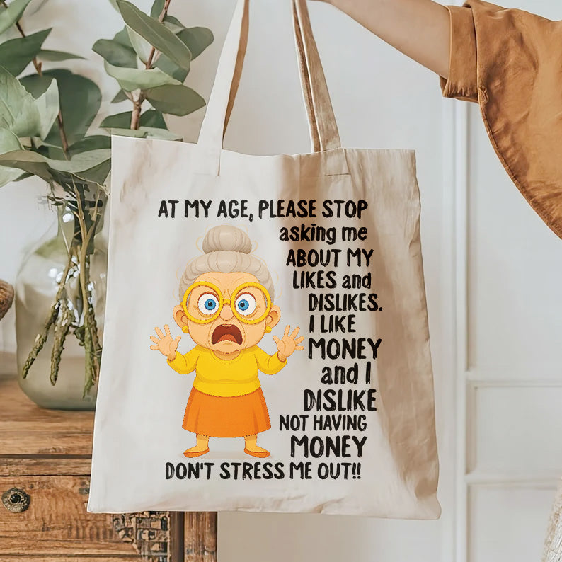 At My Age Please Stop Asking Me About My Likes And Dislike T-shirt design | Money Humor SVG | Funny Grandma T-Shirt design | Digital Files