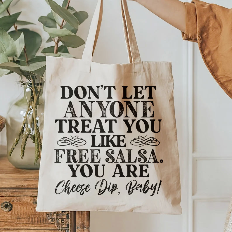 Don't Let Anyone Treat You Like Free Salsa You Are Cheese Dip Baby T-shirt Design | Cheese Dip Baby Tee Design | Funny Salsa Dip Quote SVG