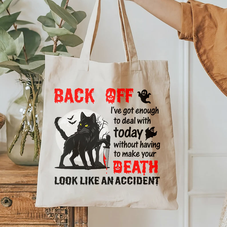 Back Off I've Got Enough To Deal With Today Without Having To Make Your Death Look Like An Accident | Halloween T-Shirt design