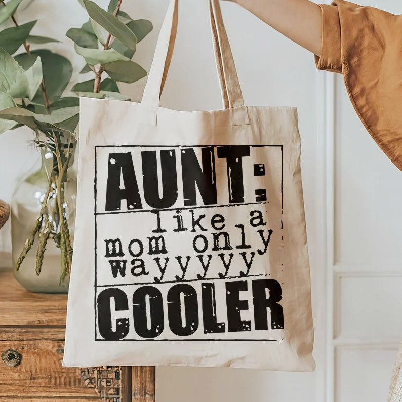Aunt Like A Mom Only Wayyyy Cooler T-shirt | Aunt Appreciation Quote | Proud Aunt Funny Tee | Aunt life Tee Design | Cool aunt humor svg