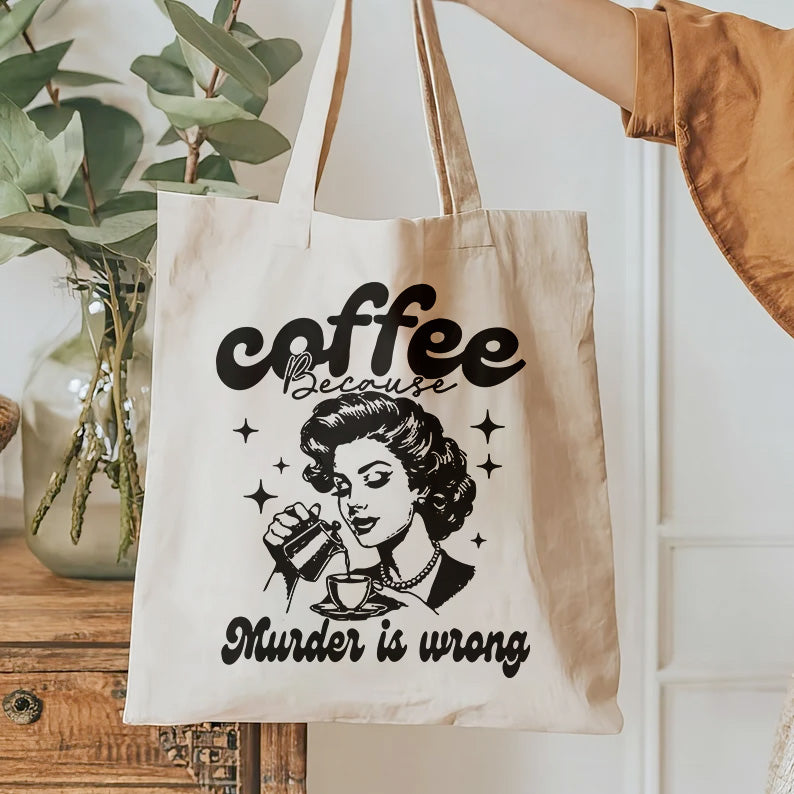 Coffee Because Murder Is Wrong T-Shirt design | Caffeine Humor svg | Sassy coffee T-Shirt desing Coffee sign Tee-design | Mug & Bag Design