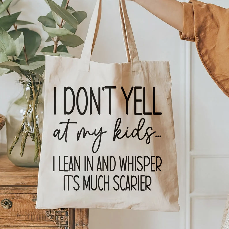 I Don't Yell At Your Kid Lean In And Whisper It's Much Scarier T-Shirt Design, Relatable Mom humor SVG, Attitude Mom Quote SVG, Digital file