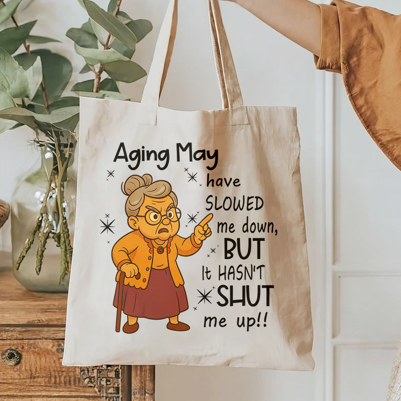 Aging May Have Slowed Me Down But Hasn't Shut Me Up T-Shirt Design | Funny Aging Quote SVG | Sassy Senior Humor SVG | Mug & Bag Tee Design