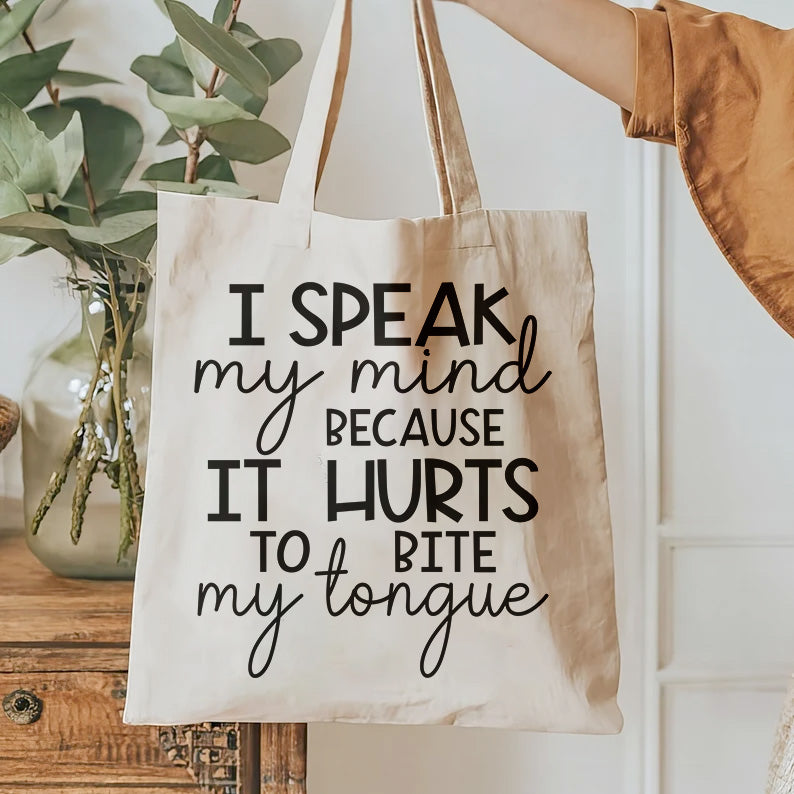 I Speak My Mind Because It Hurts To Bite My Tongue Printable designs for t-shirts, Mugs, Bags And many more...