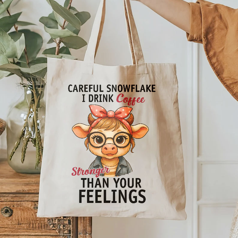 Careful Snowflake I Drink Coffee Stronger Than Your Feelings | Gift for coffee lover | Gift for her |  funny quote design | Coffee humor png