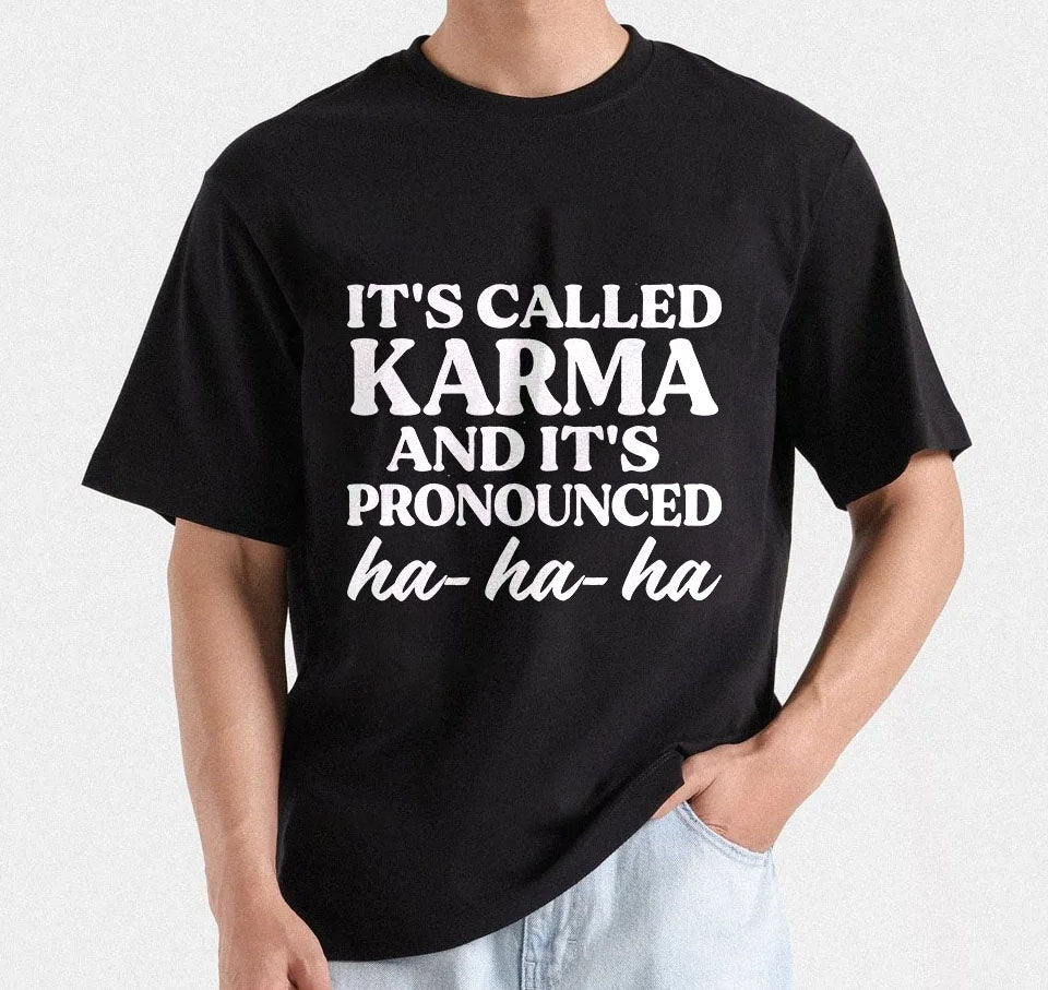 It's Called Karma And It's Pronounced Ha-Ha-Ha T-shirt design, Funny karma quote Funny Attitude Quote SVG, Witty karma humor, Digital File