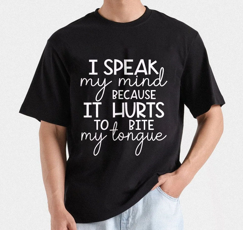 I Speak My Mind Because It Hurts To Bite My Tongue Printable designs for t-shirts, Mugs, Bags And many more...