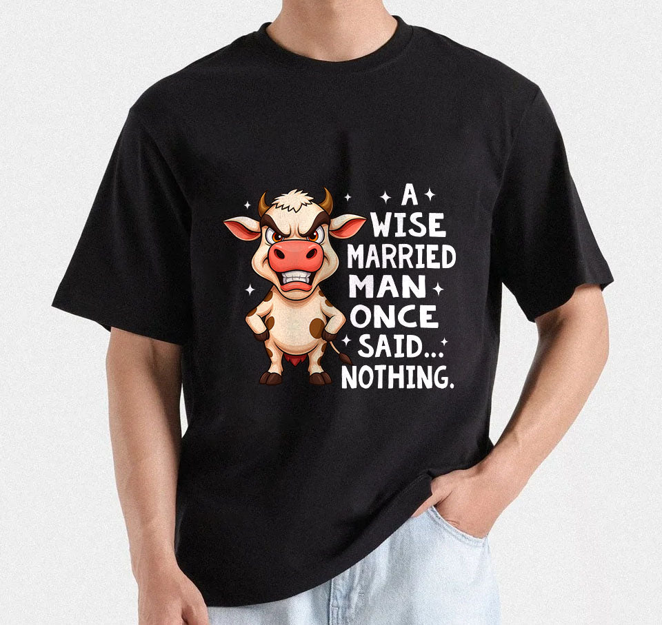 A Wise Married Man Once Said Nothing T-Shirt Design | Funny husband humor PNG Relationship T-shirt design | Mug & Bag T-Shirt desing