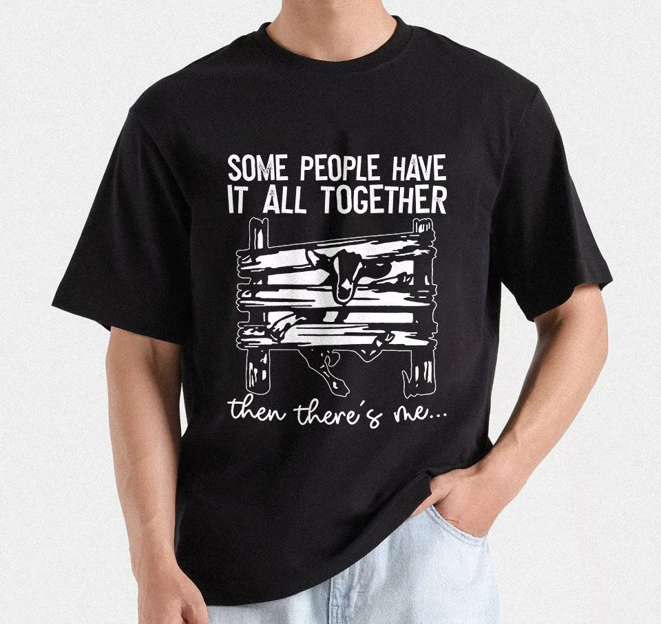 Some People Have it All Together Then There's Me T-Shirt | Sarcastic humor SVG | Funny Introvert Quote SVG | Mug & Bag T-Shirt Design