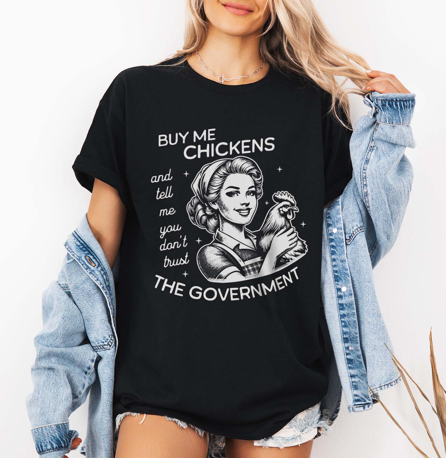 Buy Me Chickens And Tell Me You Hate The Government | Chicken Humor Design | Chicken Government T-shirt design | Chicken Humor Design