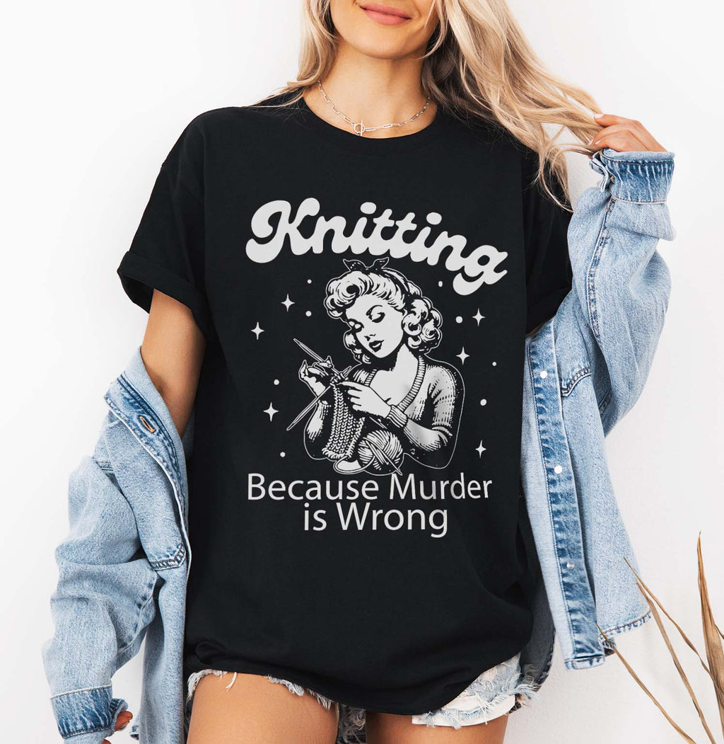 Knitting Because Murder is Wrong T-Shirt design | Funny knitting quote Svg | Sarcastic crafter Tee Design | Mug & Bag T-shirt Design