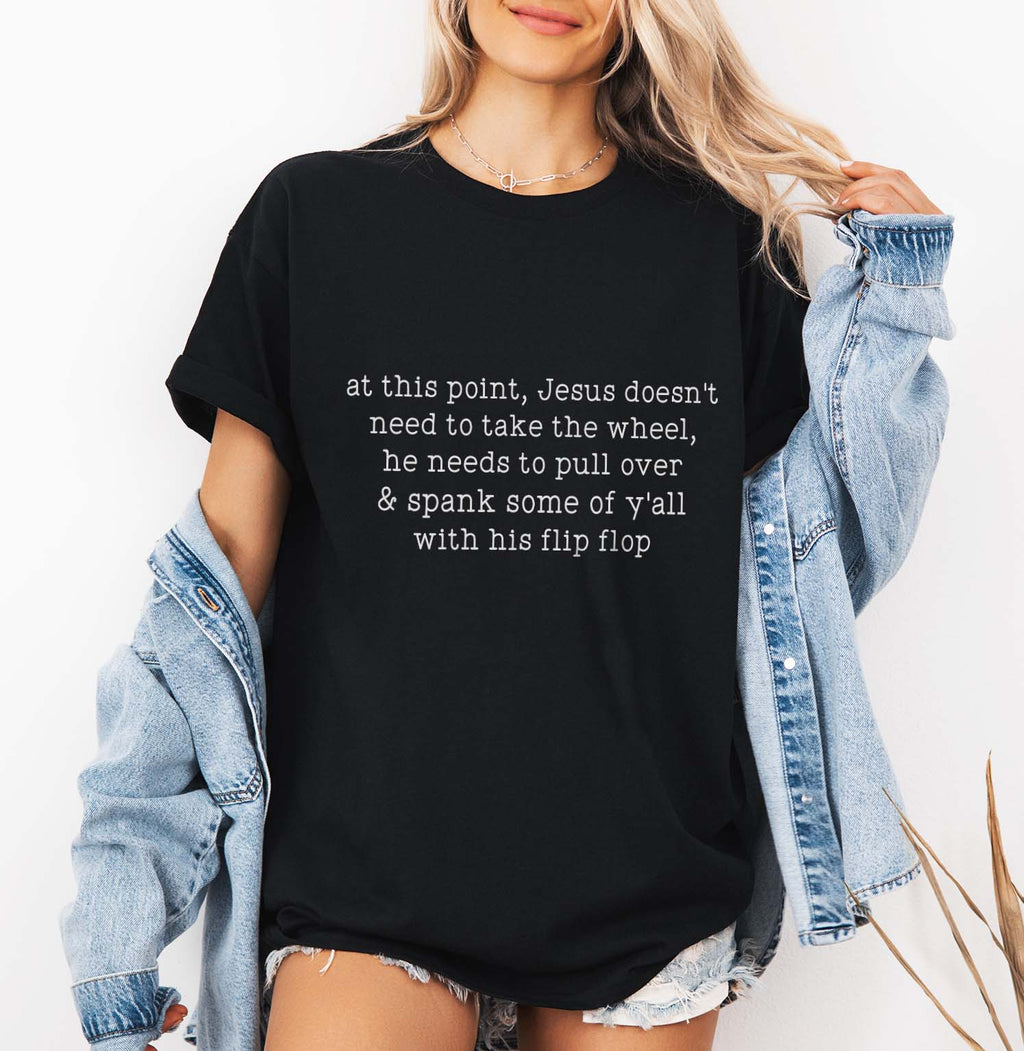 At This Point Jesus Doesn't Need To Take The Wheel He Need To Pull over & spank T-Shirt design | Sassy faith quote svg | religious humor svg