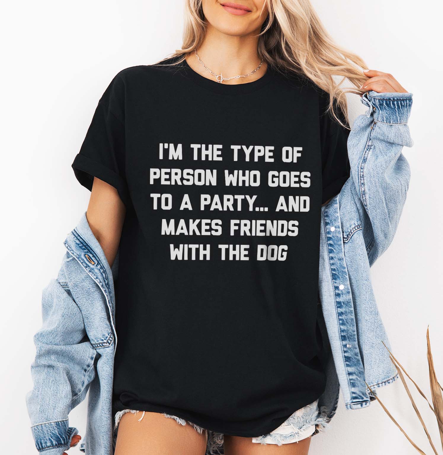 I'm The Type Of Person Who Goes To A Party And Make Friends With The Dog T-Shirt Design | Dog friend humor SVG | Pets Lover T-shirt design