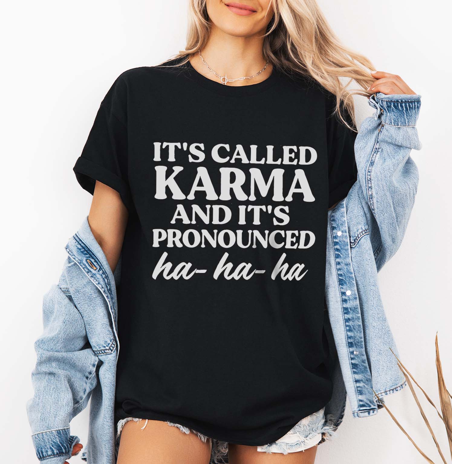 It's Called Karma And It's Pronounced Ha-Ha-Ha T-shirt design, Funny karma quote Funny Attitude Quote SVG, Witty karma humor, Digital File