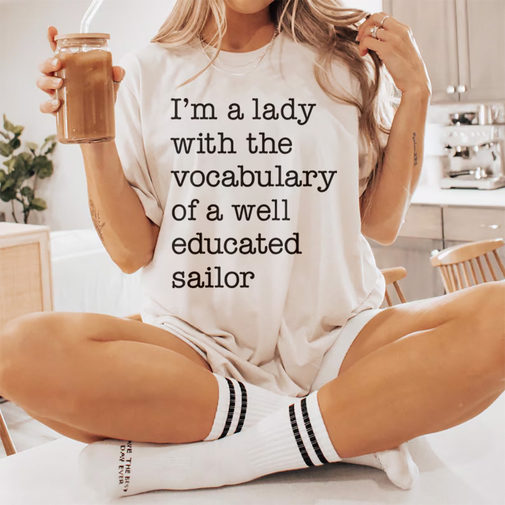 I'm A Lady With The Vocabulary Of A Well Educated Sailor T-Shirt design | Educated Sailor Tee Design | Vocabulary Of Sailor Quote SVG