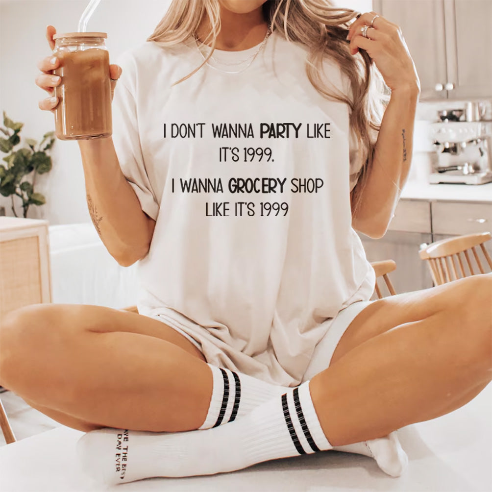 I Don't Wanna Party Like It's 1999 I Wanna Grocery Shop Like It's 1999 T-Shirt Design | Inflation Joke SVG | 90s humor Quote | Digital File
