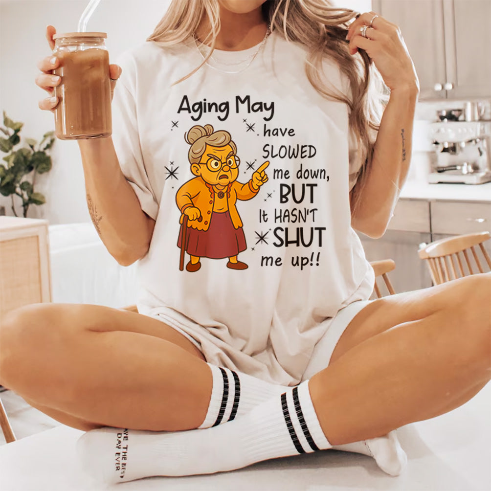 Aging May Have Slowed Me Down But Hasn't Shut Me Up T-Shirt Design | Funny Aging Quote SVG | Sassy Senior Humor SVG | Mug & Bag Tee Design