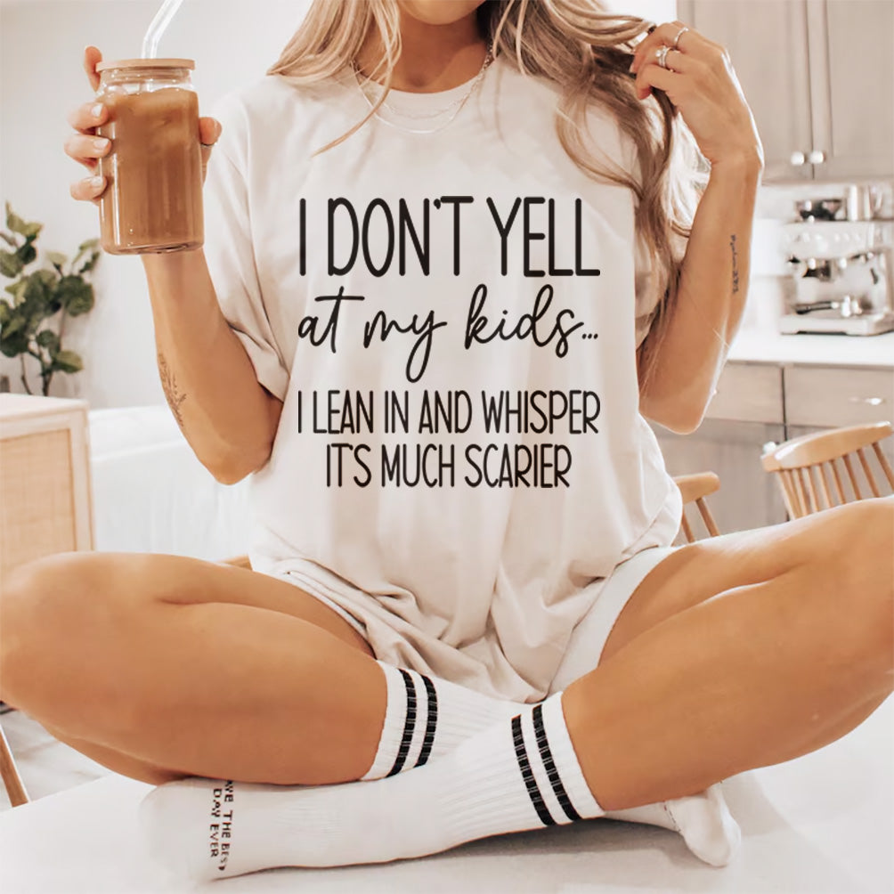 I Don't Yell At Your Kid Lean In And Whisper It's Much Scarier T-Shirt Design, Relatable Mom humor SVG, Attitude Mom Quote SVG, Digital file