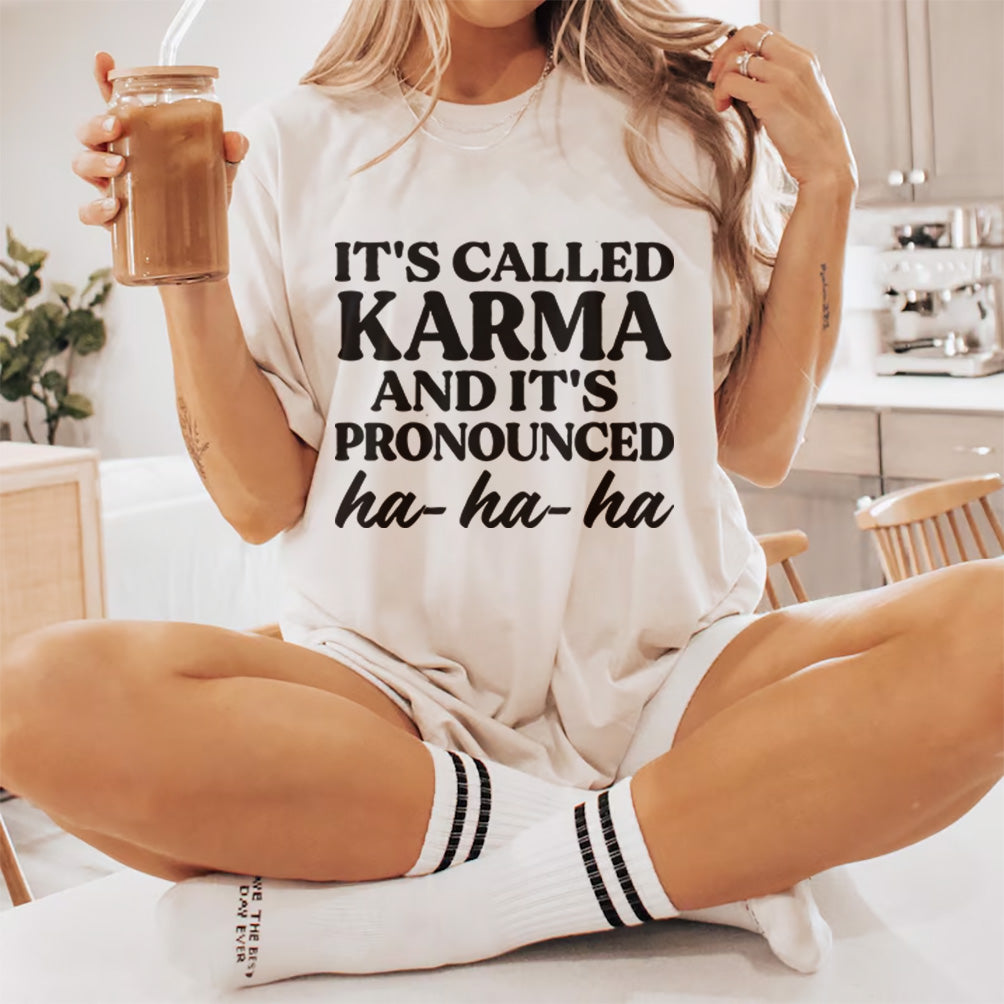 It's Called Karma And It's Pronounced Ha-Ha-Ha T-shirt design, Funny karma quote Funny Attitude Quote SVG, Witty karma humor, Digital File