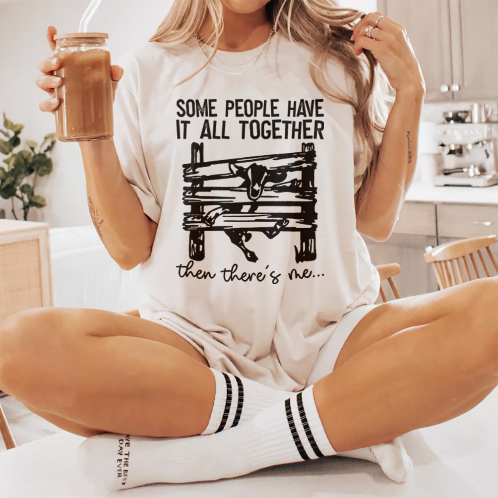 Some People Have it All Together Then There's Me T-Shirt | Sarcastic humor SVG | Funny Introvert Quote SVG | Mug & Bag T-Shirt Design