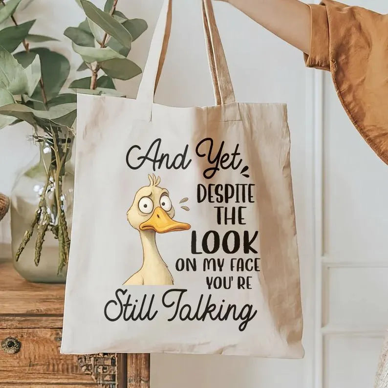 And yet despite the look on my face you’re still talking | Sassy quote for mug | funny quote design | Gift for mom png | Gift for Coworker