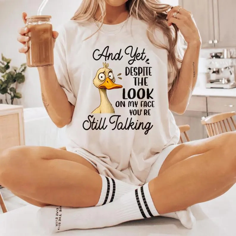 And yet despite the look on my face you’re still talking | Sassy quote for mug | funny quote design | Gift for mom png | Gift for Coworker