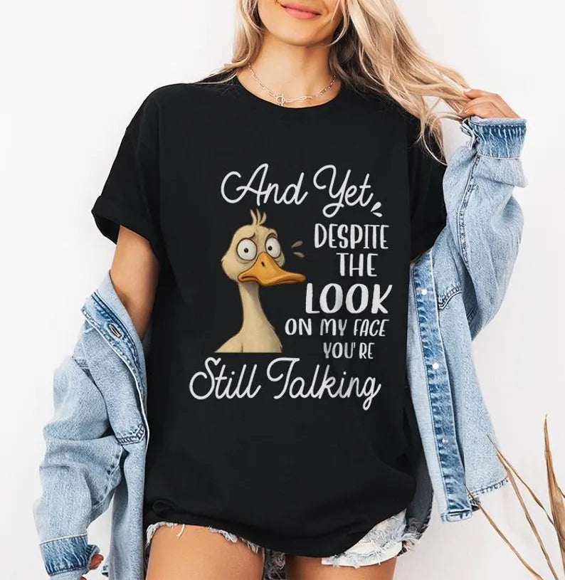And yet despite the look on my face you’re still talking | Sassy quote for mug | funny quote design | Gift for mom png | Gift for Coworker