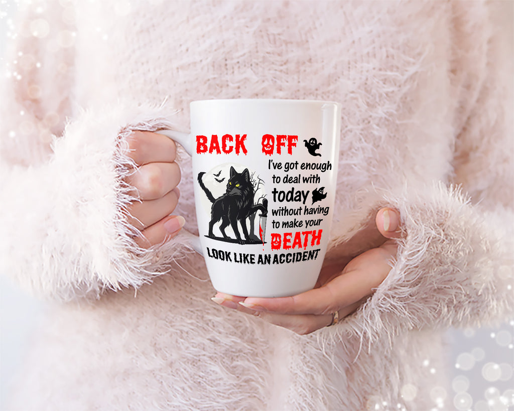 Back Off I've Got Enough To Deal With Today Without Having To Make Your Death Look Like An Accident | Halloween T-Shirt design