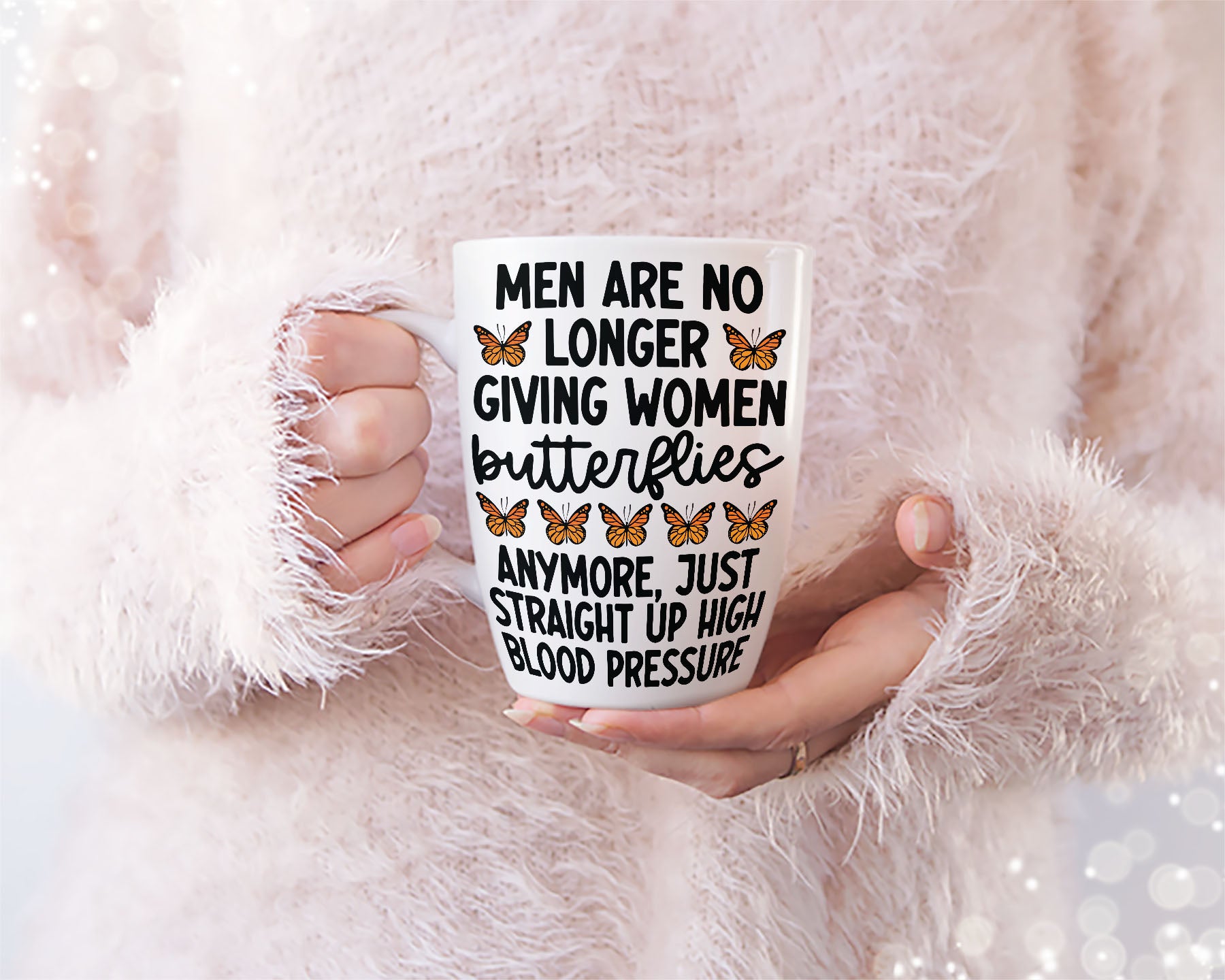 Men Are No Longer Giving Women Butterflies Anymore Just Straight Up High Blood Pressure Tee design, Giving Butterflie Quote SVG Digital File