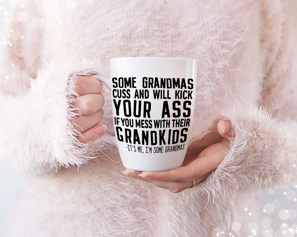 Some Grandmas cuss and will kick your ass if you mess with Their Grandkids T-shirt design | Badass Grandma Quote SVG | Mug & Bag Tee Design