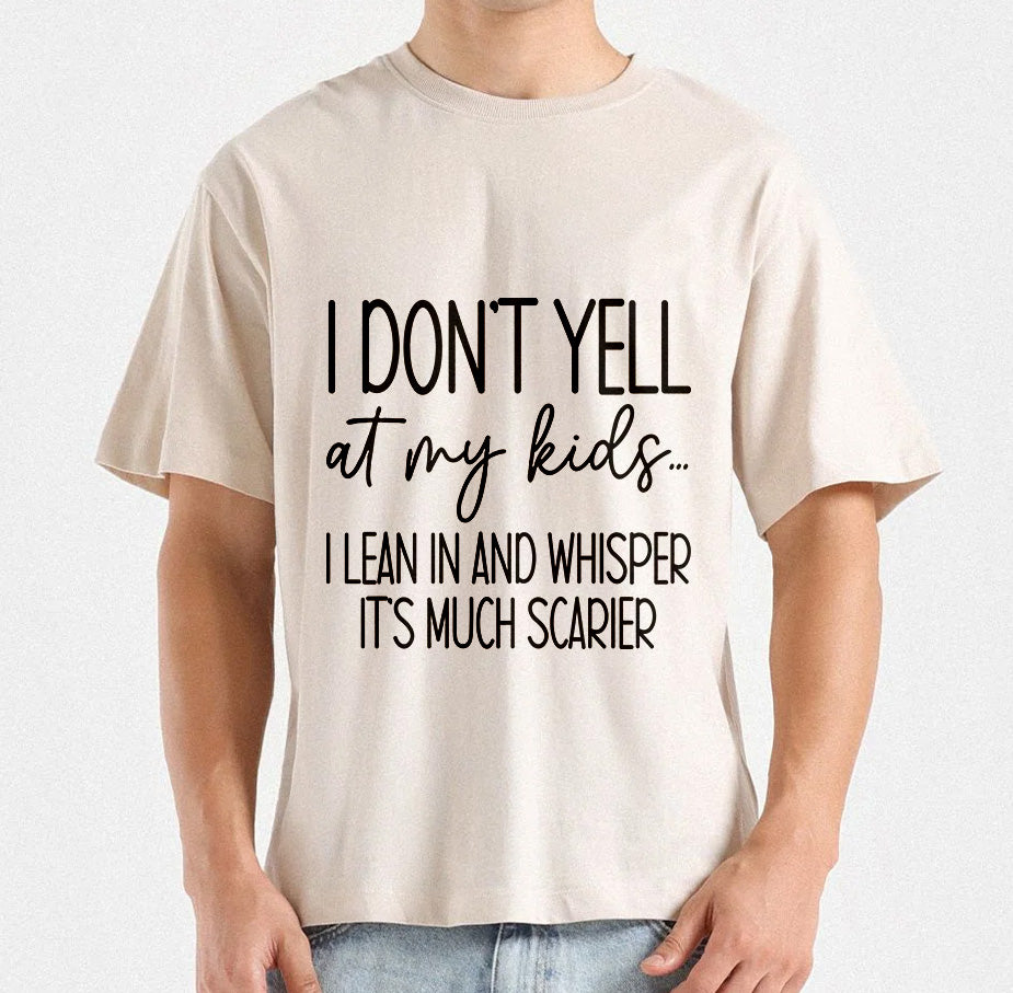 I Don't Yell At Your Kid Lean In And Whisper It's Much Scarier T-Shirt Design, Relatable Mom humor SVG, Attitude Mom Quote SVG, Digital file